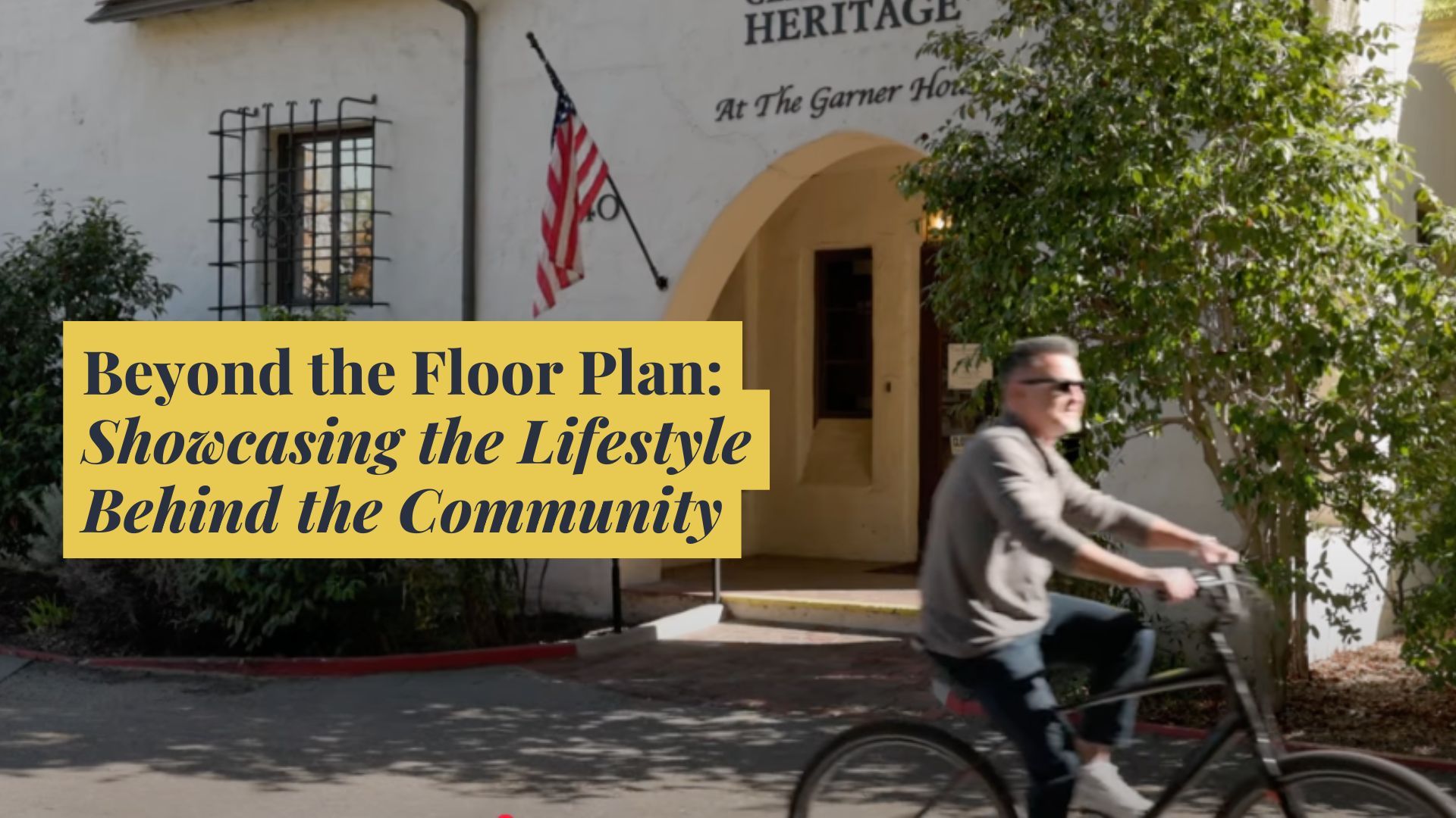 Beyond the Floor Plan: Showcasing the Lifestyle Behind the Community