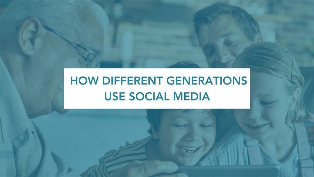 How Different Generations Use Social Media How different generations use social media
