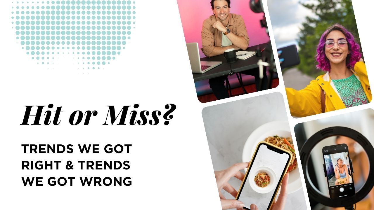 Our Greatest Hits and Misses: A 5-Year Trend Review Hit or Miss? Trends we got right and trends we got wrong