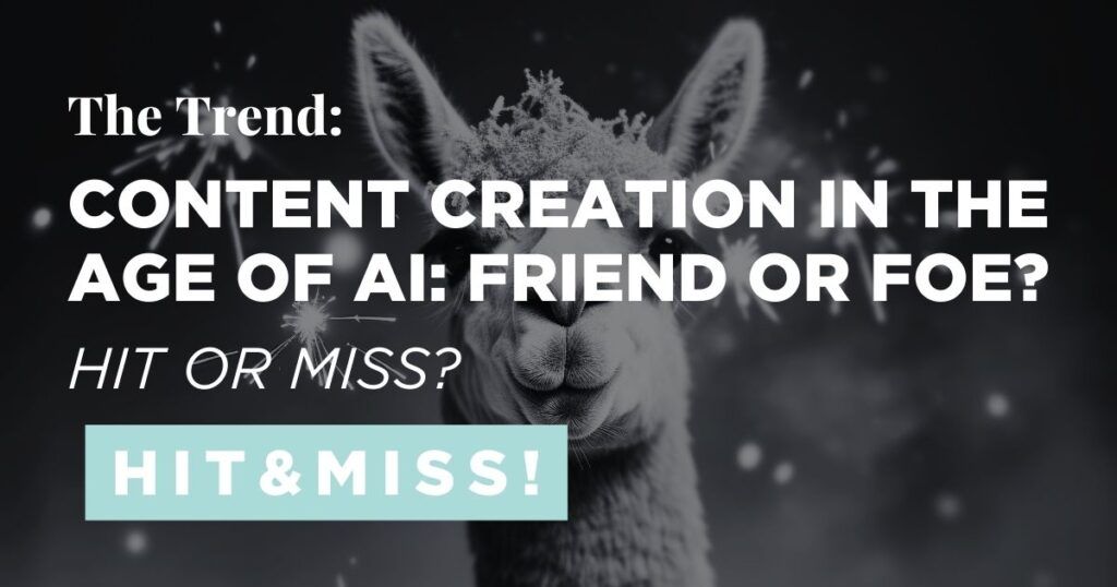 content creation in the age of AI: friend or foe?