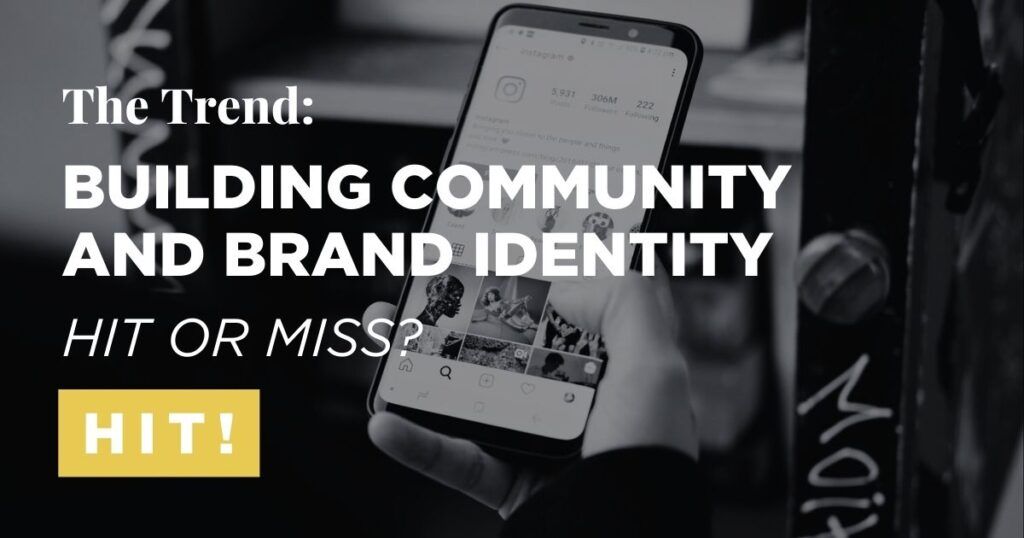 Building community and brand identity