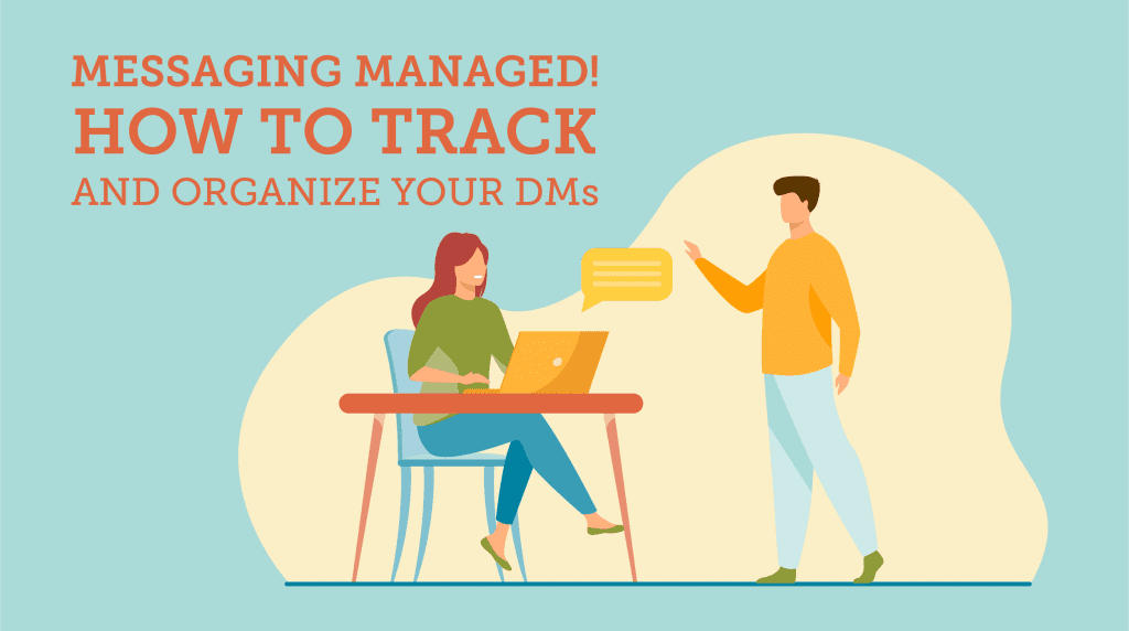 Messaging Managed: How to Track and Organize your DMs