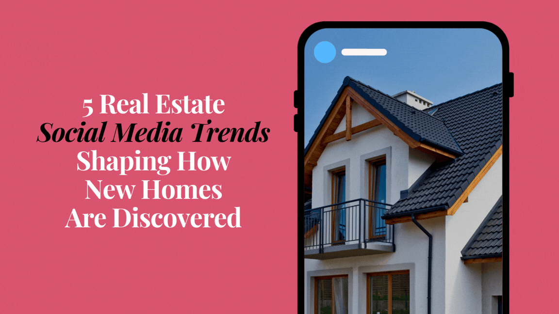 Graphic showing a smartphone displaying a modern home, with text reading “5 Real Estate Social Media Trends Shaping How New Homes Are Discovered.”